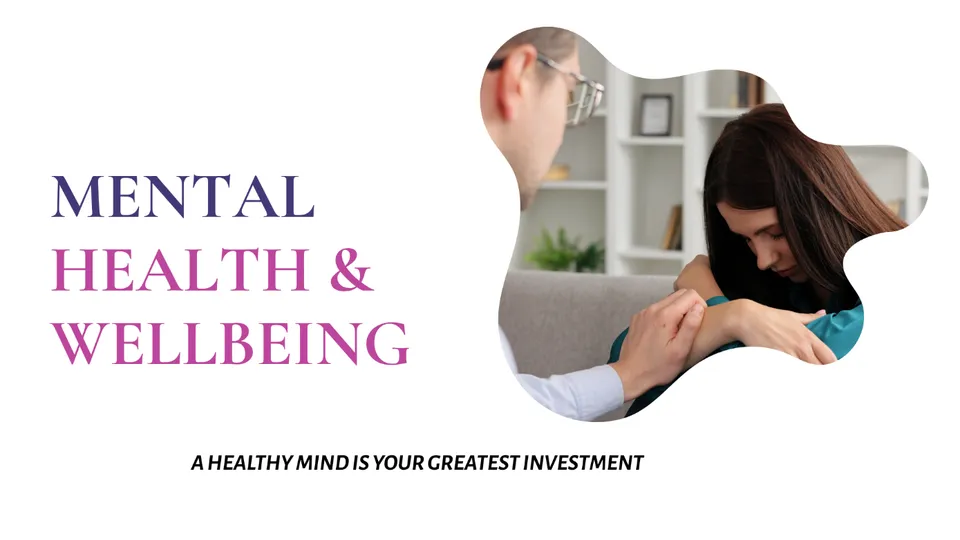 MENTAL HEALTH & WELLBEING AHEALTHY MINDIS YOUR GREATEST INVESTMENT