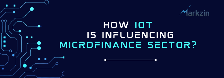 How IOT is Influencing Microfinance Sector